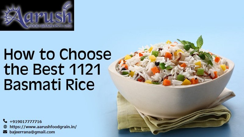 How to Choose the Best 1121 Basmati Rice